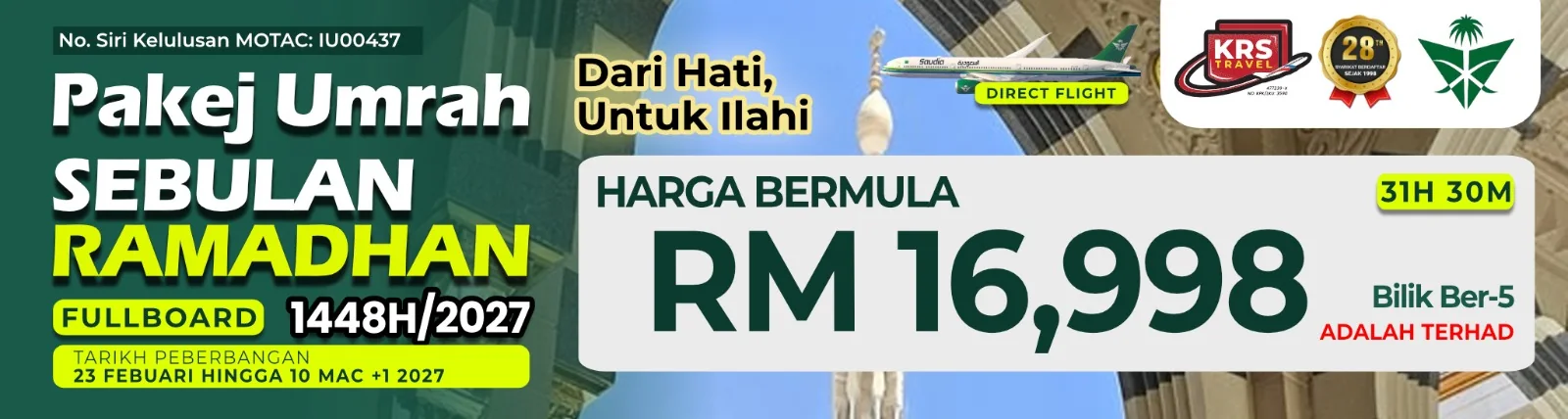 Pakej Umrah Sebulan Ramadhan 1448H/2027 — fullboard 31 hari 30 malam, direct flight Saudia, 23 Februari hingga 10 Mac 2027. Harga bermula RM16,998 sebilik ber-5. Tempat adalah terhad.